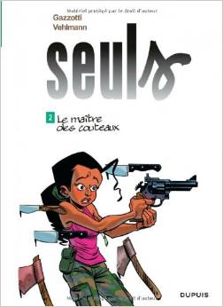 Seuls - tome 2 - Le maître des couteaux 